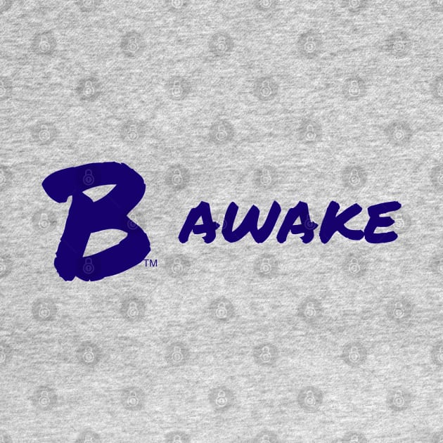 B Awake by B